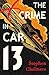 The Crime in Car 13