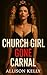 Church Girl Gone Carnal (A ...