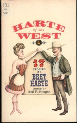 Harte of the West: 17 Stories By Bret Harte