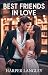 Best Friends In Love: A Steamy Fake Marriage Friends-to-Lovers Romance (Love By Legacy Series)