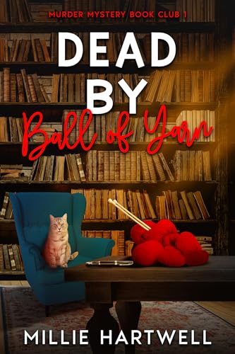 Dead By Ball of Yarn: Murder Mystery Book Club 1 (Kindle Edition)