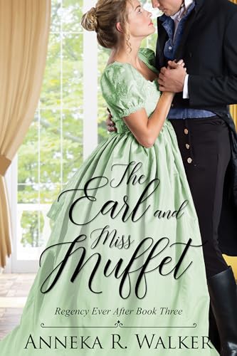 The Earl and Miss Muffet (Regency Ever After Book 3)