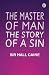 The Master of Man: The Stor...