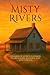 Misty Rivers: A Summer of S...