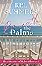 Beneath the Palms Book 1 - The Hearts of Palm Shores by Kel Summers