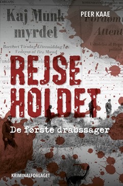 Rejseholdet - De første drabssager