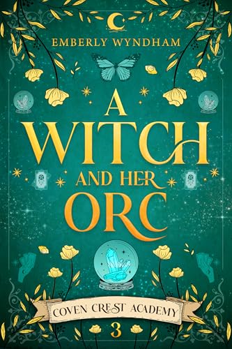 A Witch and Her Orc (Coven Crest Academy #3)