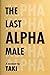 The Last Alpha Male