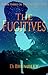 The Fugitives: Book Three of the Eleusis Cycle