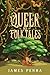 Queer as Folk Tales by James Penha