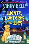 Lights, Lanterns, and Lies by Cindy Bell
