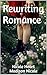 Rewriting Romance (Forbidde...