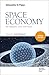 Space Economy, second edition: The Competitive Arena of the Future
