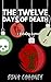 The Twelve Days of Death by Dina Cahaney The Twelve Days of Death by Dina Cahaney