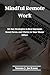 Mindful Remote Work: 30-Day...