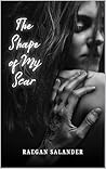 The Shape of My Scar (The Unbroken #1)
