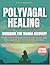 Polyvagal Healing Workbook For Trauma Recovery by Elena Hartwell