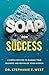 S.O.A.P. for Success: A Sim...