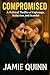 Compromised by Jamie Quinn