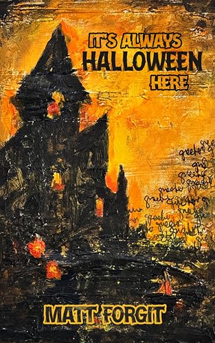 It's Always Halloween Here (Kindle Edition)