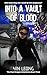 Into a Vault of Blood: A Mo...