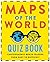 Maps of the World Quiz Book: Cartographic Brain Teasers from Easy to Difficult