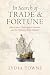 In Search of Trade and Fort...