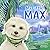 My Little Max: The Gift of ...