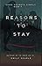 Reasons to Stay