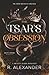 The Tsar's Obsession: A Bra...