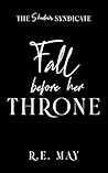 Fall Before Her Throne (The Shadows Syndicate #4)