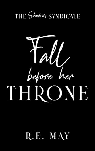 Fall Before Her Throne (The Shadows Syndicate #4)