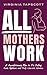 All Mothers Work by Virginia Tapscott