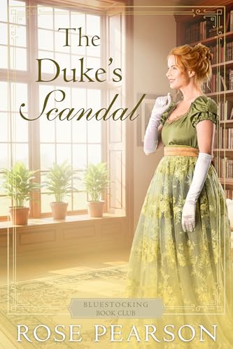 The Duke's Scandal: A Regency Romance (Bluestocking Book Club 5)