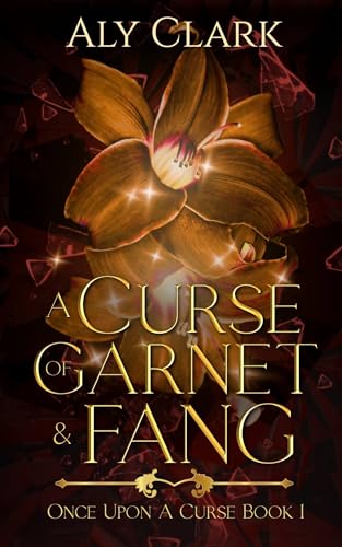 A Curse of Garnet and Fang (Once Upon a Curse Book 1)