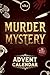 Murder Mystery Advent Calen...