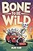 Bone to Be Wild