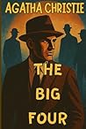 Agatha Christie Annotated Enhanced PRIVATE EDITION, The Big Four Clean, illustrated, Explained, and Criticized Edition Pigeon Gothic, Mystery