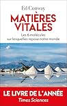 Matières vitales: Les six éléments sur lesquels repose notre monde