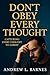 Don't Obey Every Thought: C...