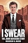 I Swear : The Joh...