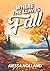 Where the Leaves Fall by Aiessa Holland