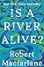 Is a River Alive?