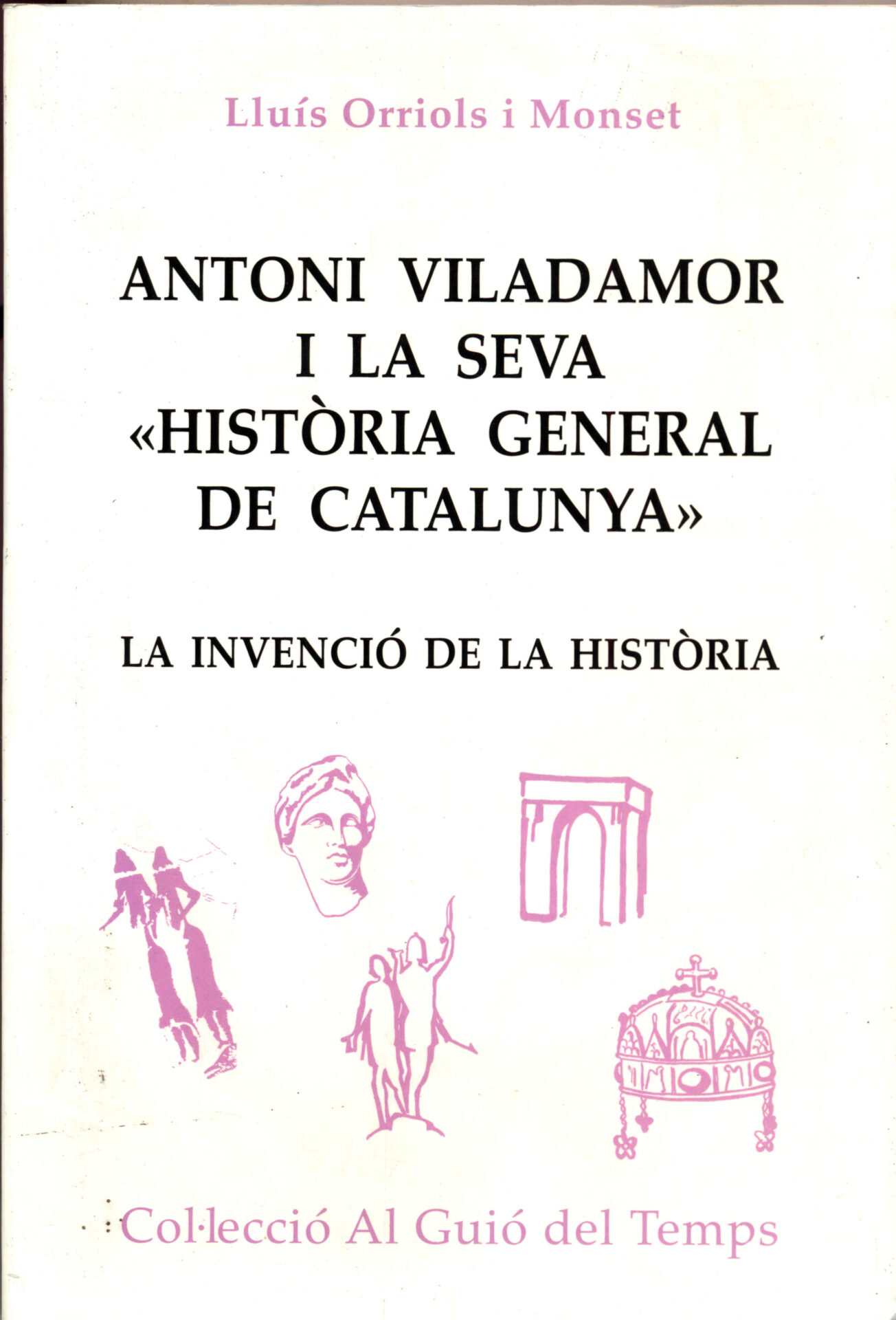 Antoni Viladamor i la seva «història general de Catalunya»