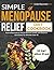 Simple Menopause Relief Die...