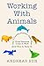 Working with Animals by Andreas Sun