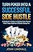 Turn Poker Into a Successful Side Hustle | Poker Book | Begin... by john lingvall