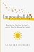 Impossibullshit: Break the Lies That Keep You Small — and Do What You Believed You Couldn’t