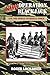 SOG Operation Blackjack and the Mobile Guerrilla Force by Roger Lockshier