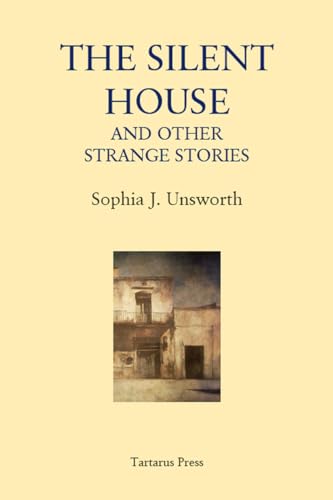 The Silent House: And Other Strange Stories (Kindle Edition)